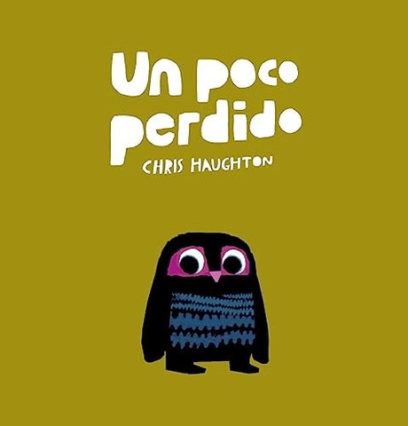 UN POCO PERDIDO | Chris Haughton
