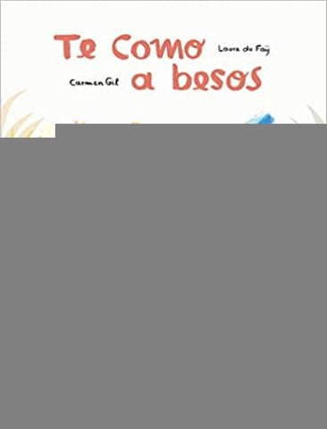 TE COMO A BESOS.. |  DU FAY GIL