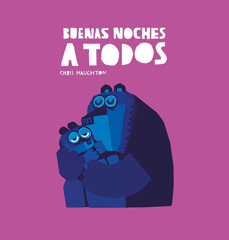 BUENAS NOCHES A TODOS | Chris Haughton