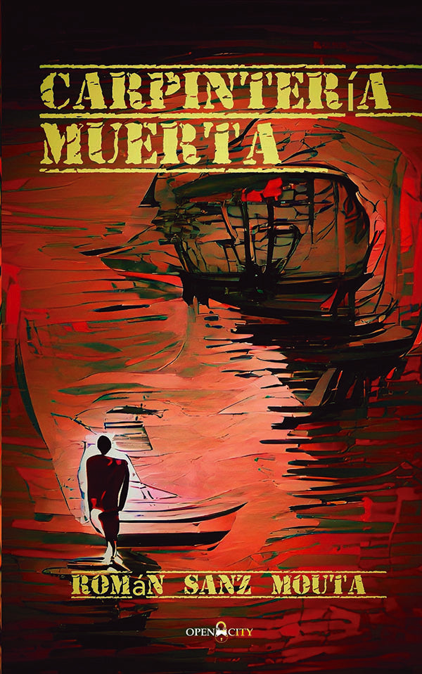 Carpintería muerta | Román Sanz Mouta