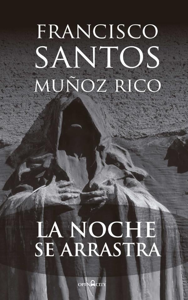 La noche se arrastra | Francisco Santos Muñoz Rico