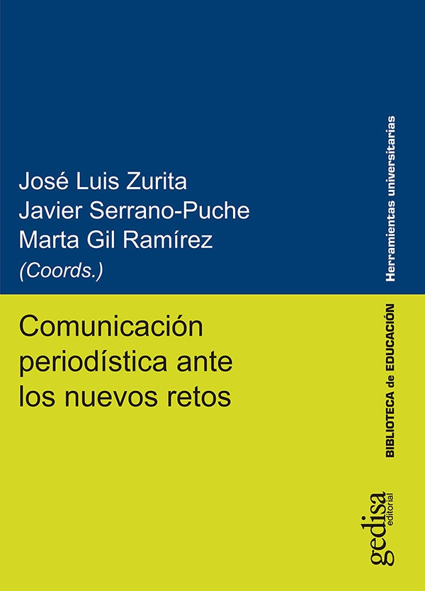 Comunicación periodística ante los nuevos retos | Zurita , Gil Ramírez y otros
