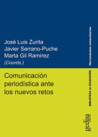 Comunicación periodística ante los nuevos retos | Zurita , Gil Ramírez y otros