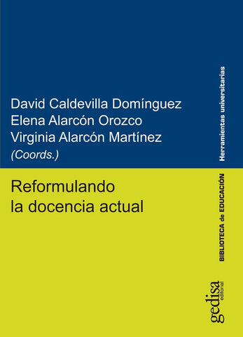 Reformulando la docencia actual | David Caldevilla Domínguez, Alarcón Orozco y otros