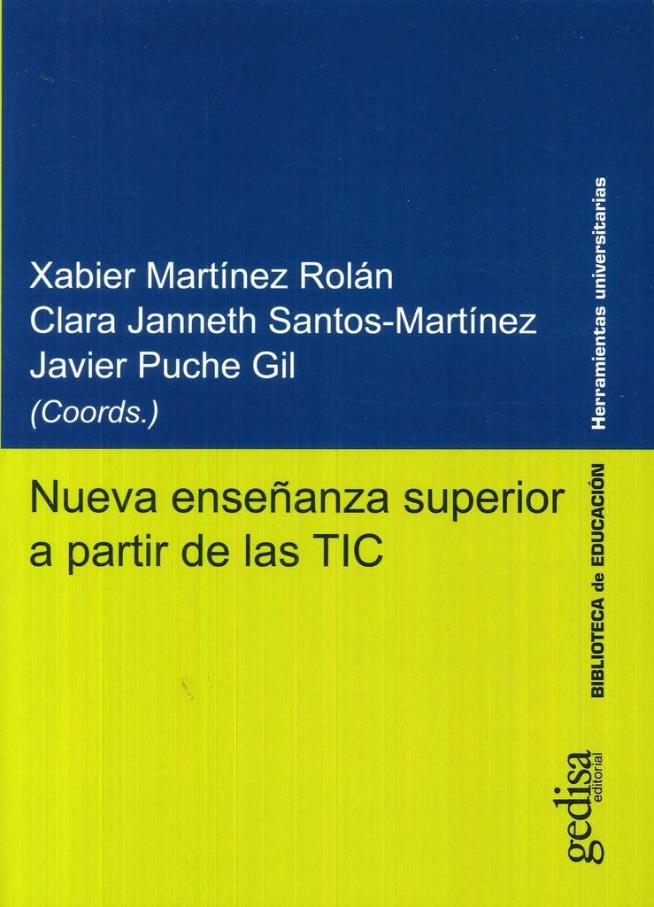 Nueva enseñanza superior a partir de las TIC |  Martínez Rolán, Puche Gil y otros