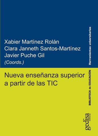 Nueva enseñanza superior a partir de las TIC |  Martínez Rolán, Puche Gil y otros