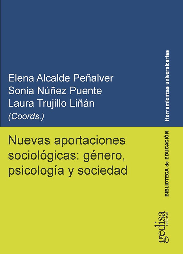 Nuevas aportaciones sociológicas: género, psicología y sociedad | Trujillo Liñán , Alcalde y otros