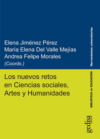 Los nuevos retos en Ciencias sociales, Artes y Humanidades | Del Valle Mejías, Felipe Morales y otros