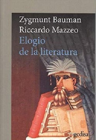 ELOGIO DE LA LITERATURA (CON DETALLES).. | Zygmunt Bauman