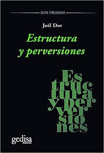 ESTRUCTURA Y PERVERSIONES.. | Joel Dor