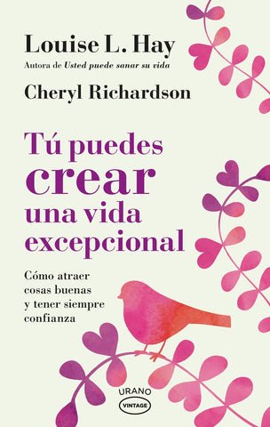 TU PÙEDES CREAR UNA VIDA EXEPCIONAL*. | Louise L. Hay