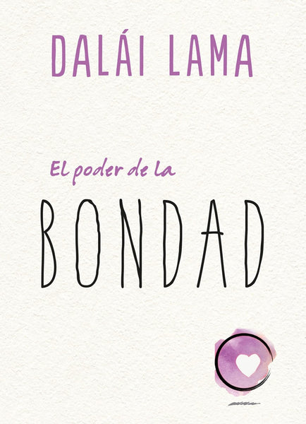 **EL PODER DE LA BONDAD | LAMA DALAI