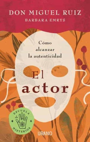 EL ACTOR*. | Don Miguel Ruiz