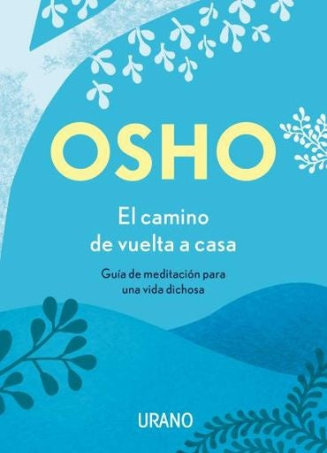 EL CAMINO DE VUELTA A CASA.C | Osho