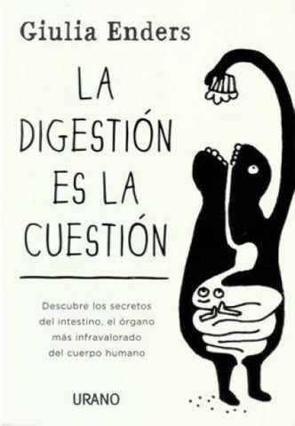 LA DIGESTIÓN ES LA CUESTIÓN  | Giulia Enders