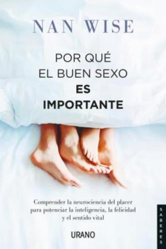 Por qué el buen sexo es importante  | Nan Wise
