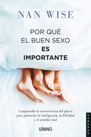 Por qué el buen sexo es importante  | Nan Wise