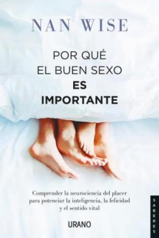 Por qué el buen sexo es importante  | Nan Wise
