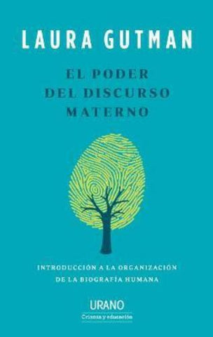 EL PODER DEL DISCURSO MATERNO.. | Laura Gutman