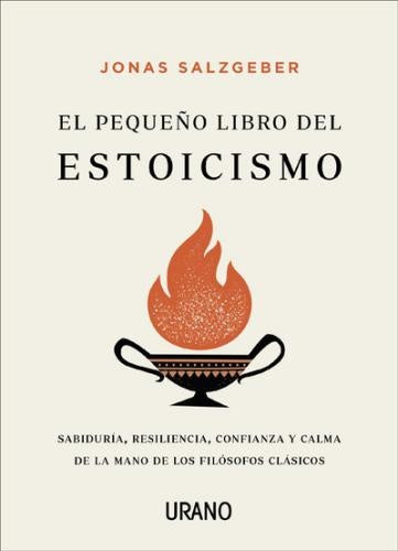 EL PEQUEÑO LIBRO DEL ESTOICISMO..* | Jonas Salzgeber