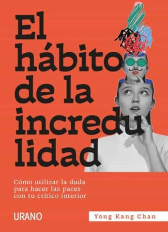 El hábito de la incredulidad  | Yong Kang Chan