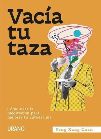 Vacía tu taza | Yong Kang Chan