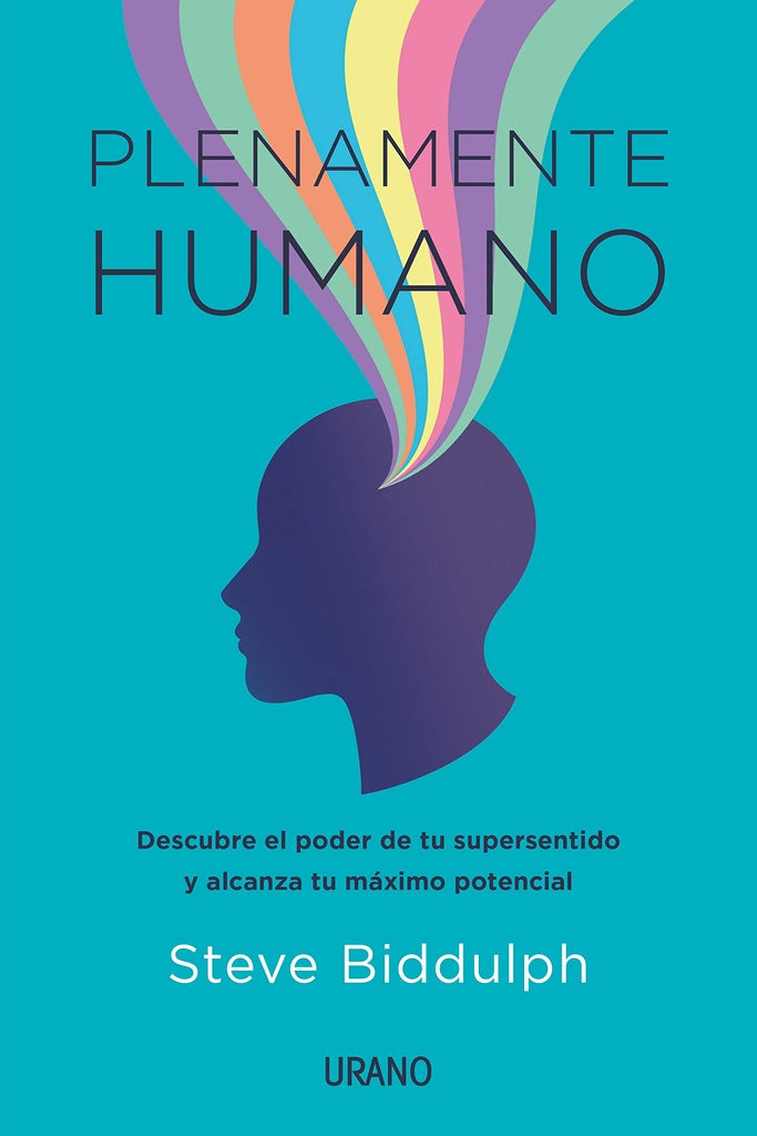 PLENAMENTE HUMANO.. | STEVE BIDDULPH