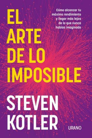EL ARTE DE LO IMPOSIBLE..* | Steven Kotler