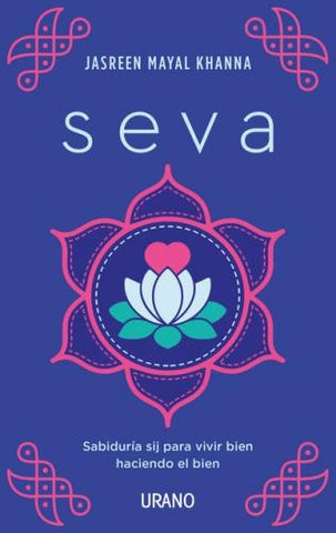 SEVA* | JASREEN MAYAL KHANNA