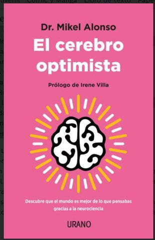 EL CEREBRO OPTIMISTA..* | MIKEL ALONSO