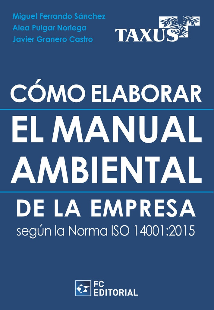 Cómo elaborar el Manual Ambiental de la Empresa según la norma ISO 14001:2015 | Miguel Ferrando Sánchez