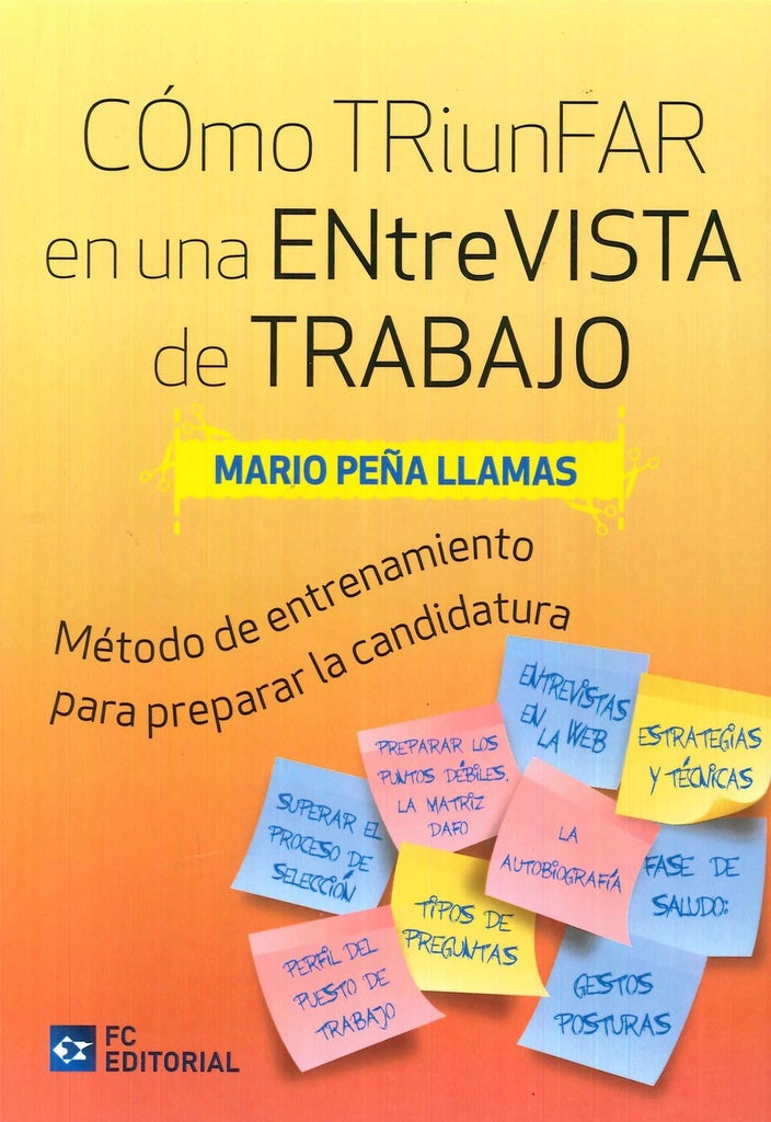 Cómo triunfar en una entrevista de trabajo | Mario Peña Llamas
