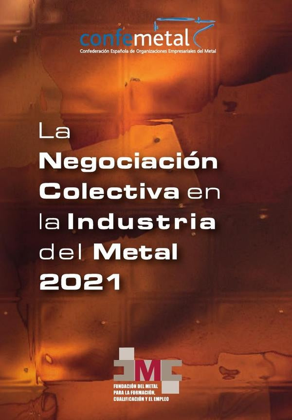 La negociación colectiva en la industria del metal en 2021  | CONFEMETAL