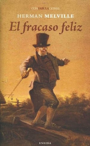 EL FRACASO FELIZ | HERMAN MELVILLE