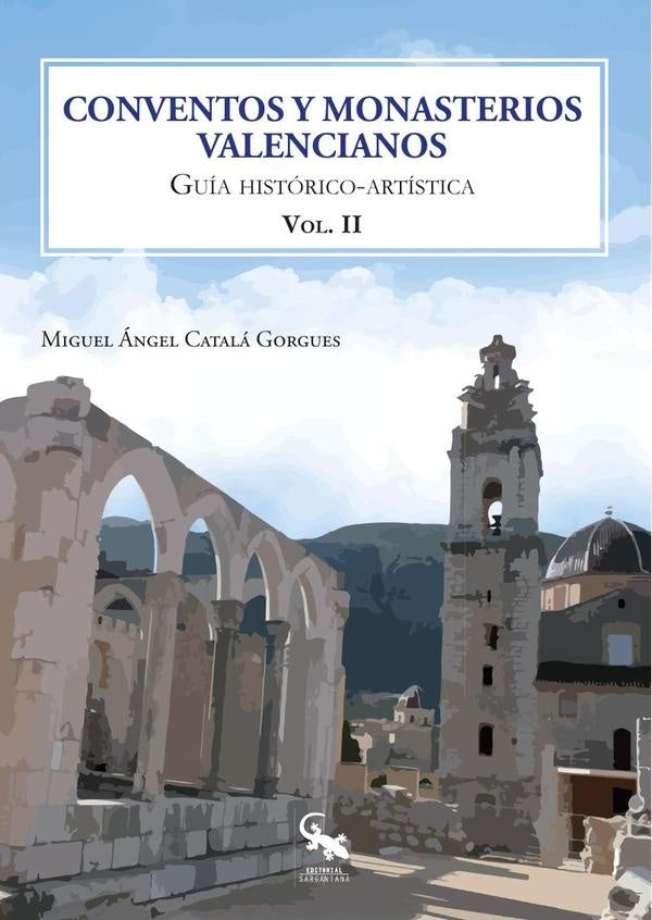 Conventos y monasterios valencianos. Volúmen 2  | MIGUEL ÁNGEL CATALÀ