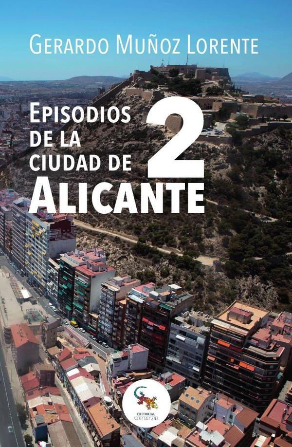 Episodios de la ciudad de alicante 2  | Gerardo Muñoz Lorente