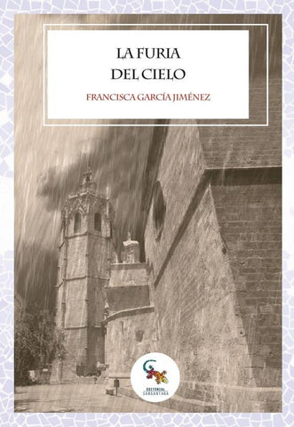 La furia del cielo  | Francisca García Ruiz