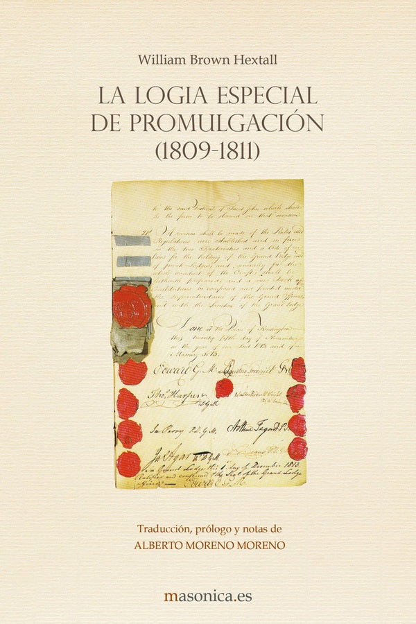 La Logia Especial de Promulgación (1809-1811) | Moreno Moreno, Brown Hextall