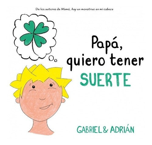 PAPÁ, QUIERO TENER SUERTE.C