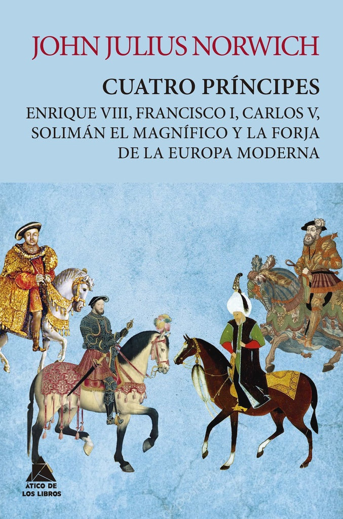 Cuatro principes  | JOHN JULIUS NORWICH