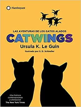 CATWINGS - LAS AVENTURAS DE LOS GATOS ALADOS.. | UrsulaK.Le Guin