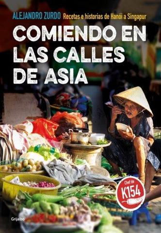 Comiendo en las calles de Asia | Alejandro  Zurdo