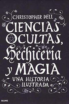 CIENCIAS OCULTAS, HECHICERIA Y MAGIA | CHRISTOPHER DELL