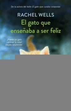 EL GATO QUE ENSEÑABA A SER FELIZ | RACHEL WELLS