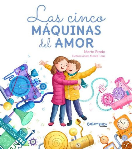 LAS CINCO MAQUINAS DEL AMOR  | Marta Prada