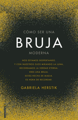 Cómo ser una BRUJA moderna | Gabriela Herstik