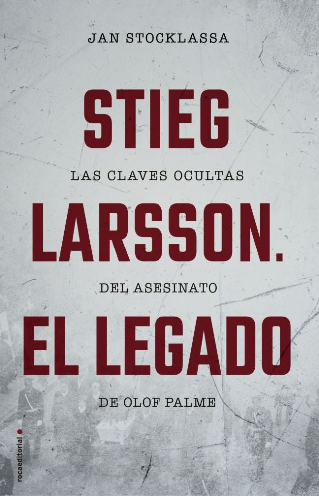 STIEG LARSSON EL LEGADO.. | JAN STOCKLASSA