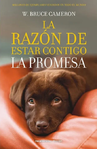 LA RAZÓN DE ESTAR CONTIGO 3. LA PROMESA*. | W. Bruce Cameron