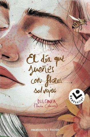 EL DÍA QUE SUEÑES CON FLORES SALVAJES.. | Paola Calasanz
