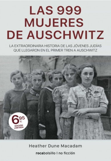 LAS 999 MUJERES DE AUSCHWITZ* | HEATHER DUNE MACADAM,